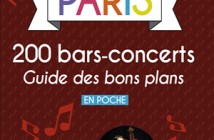 Paris 200 bars-concerts Guide des bons plans en poche