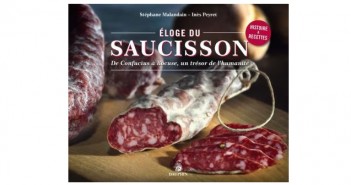 Eloge du Saucisson : de Confucius à Bocuse, un trésor de l’humanité