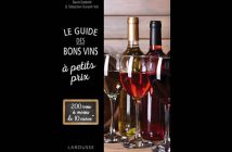 Le guide des bons vins à petits prix, 200 vins à moins de 10€