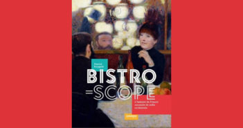 Bistroscope. L’histoire de France racontée de cafés en bistrots de Pierrick Bourgault